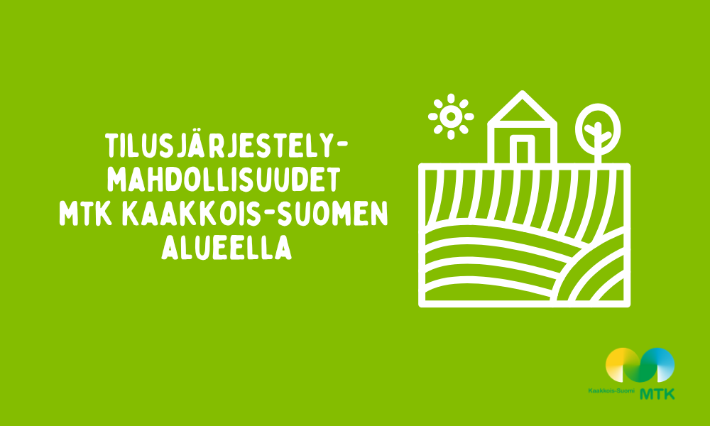 Tilusjärjestelymahdollisuudet MTK Kaakkois-Suomen alueella infon materiaaleihin pääset tutustumaan linkistä.
